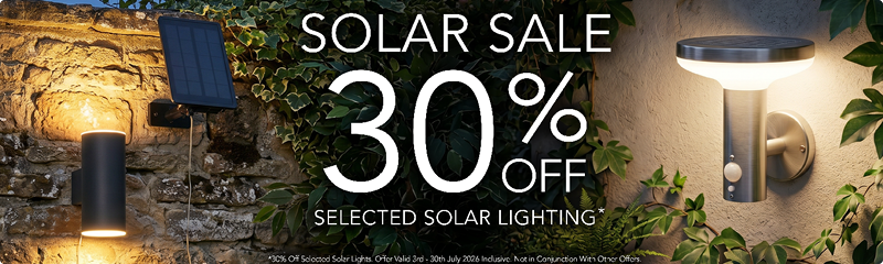 Solar Sale. *30% Off Selected Solar Lights. Offer Valid 3rd - 30th July 2026 Inclusive. Not in Conjunction With Other Offers.