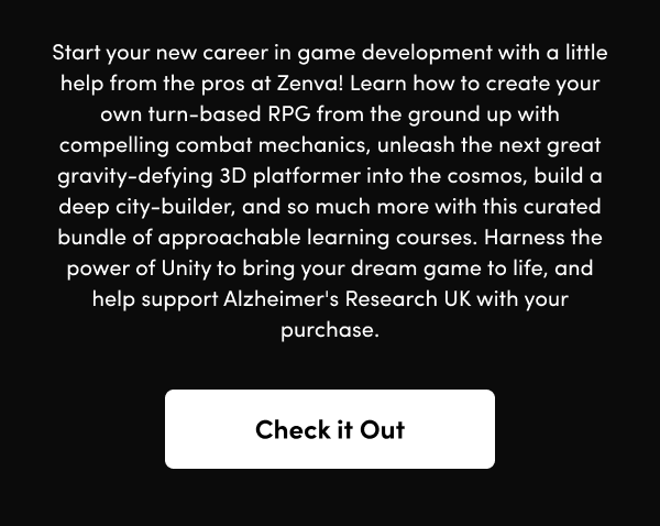 Harness the power of Unity to bring your dream game to life, and help support Alzheimer's Research UK with your purchase. 