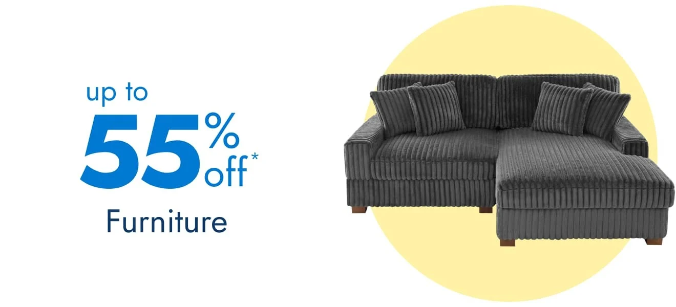 Furniture up to 55% off
