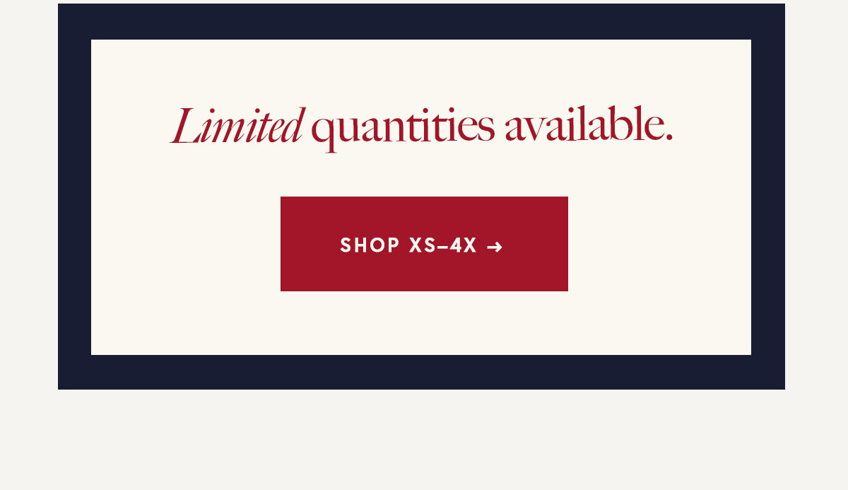 Limited quantities available.