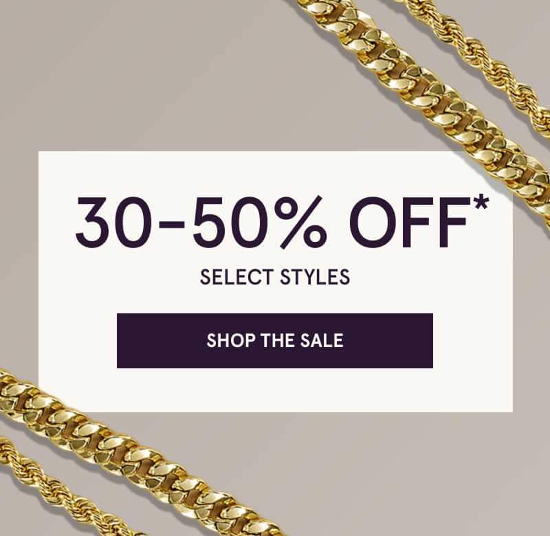 Assortment of gold chains & rope links. 30-50% OFF Select Styles. Click here to shop the sale