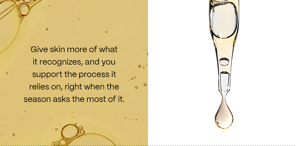 Give skin more of what it recognizes