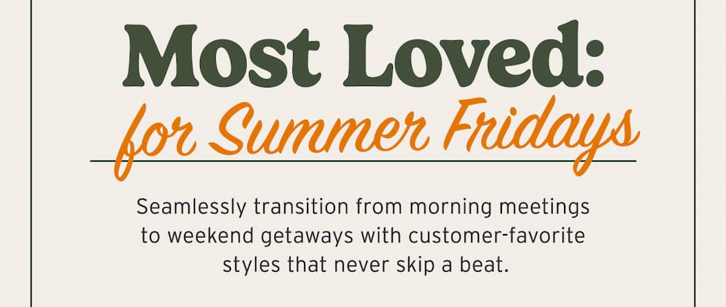 Most Loved for Summer Fridays