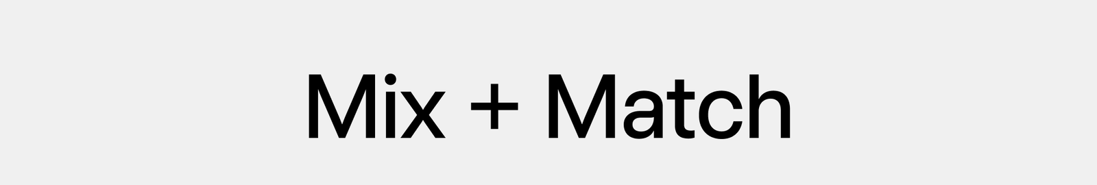 mix + match