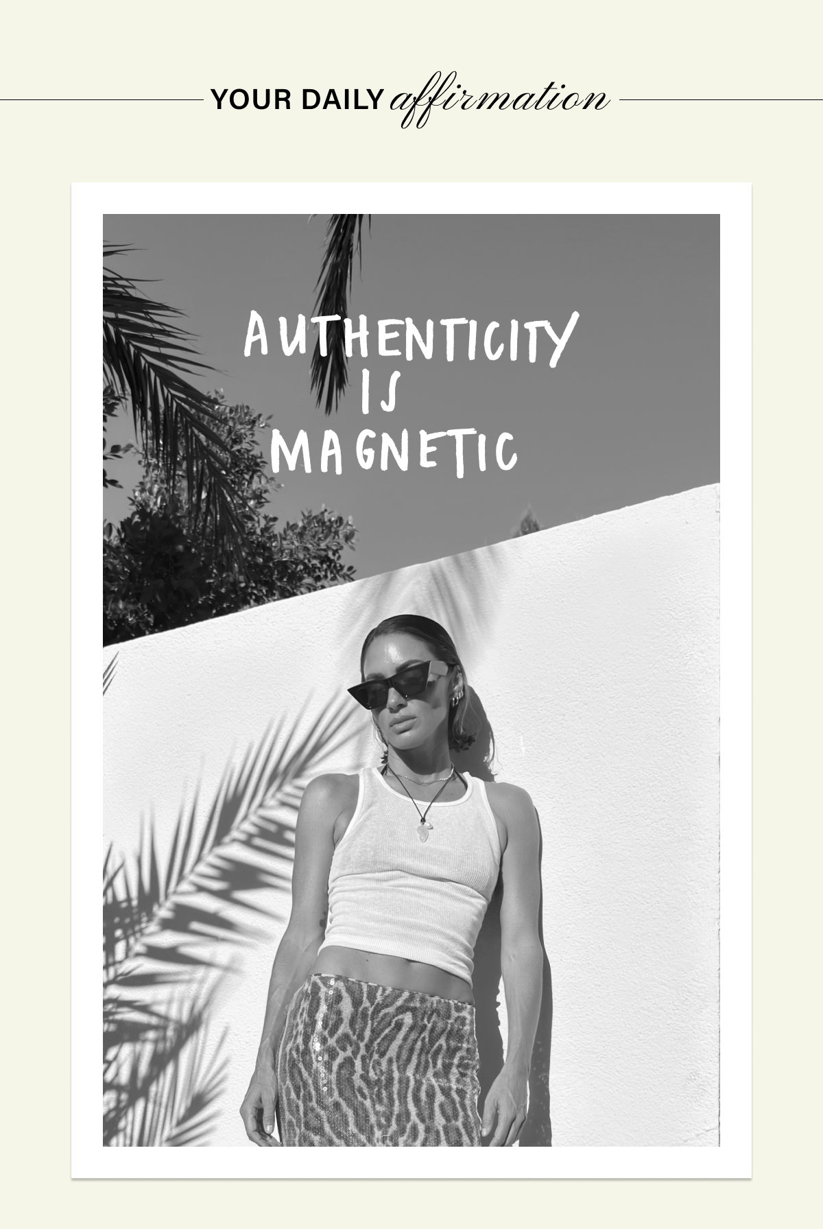 YOUR DAILY AFFIRMATION: AUTHENTICITY IS MAGNETIC