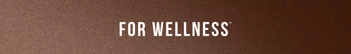 For Wellness