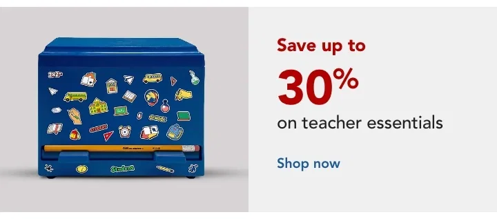 save up to 30% on teacher essentials