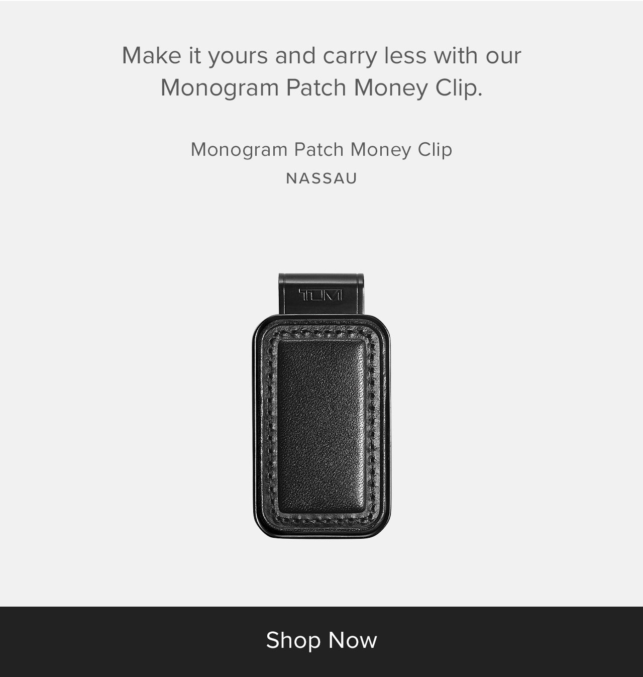 Make it yours and carry less with our Monogram Patch Money Clip.