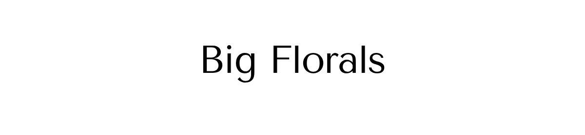 Big Florals