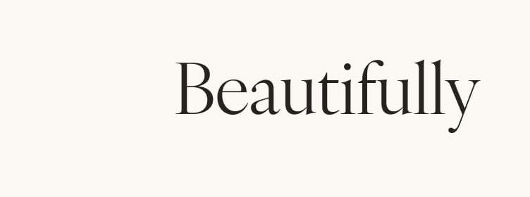 Beautifully