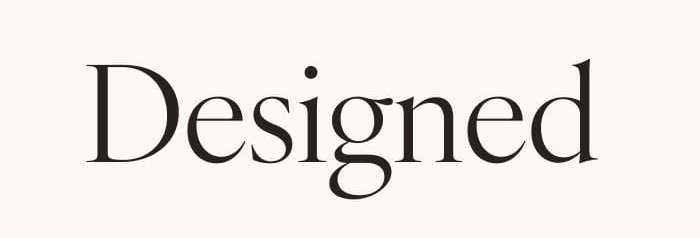 Designed