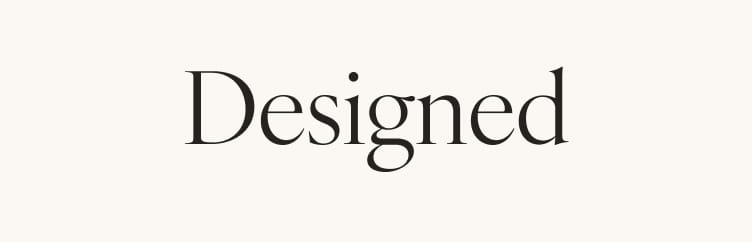 Designed