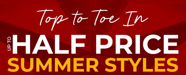 Top To Toe In Up To Half Price Summer Styles