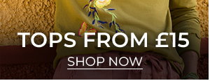 Tops From £15 - Shop Now