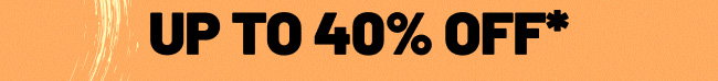 Up to 40% off