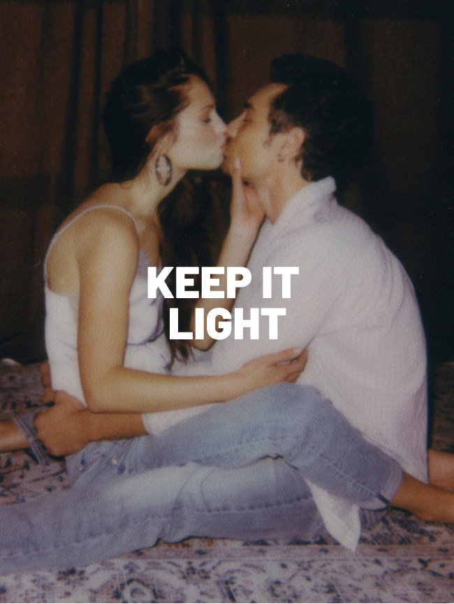 Keep it light
