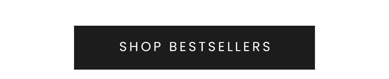Shop bestsellers >
