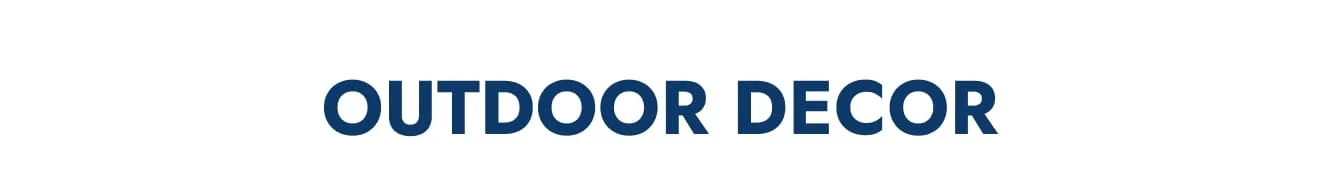Outdoor Decor & More