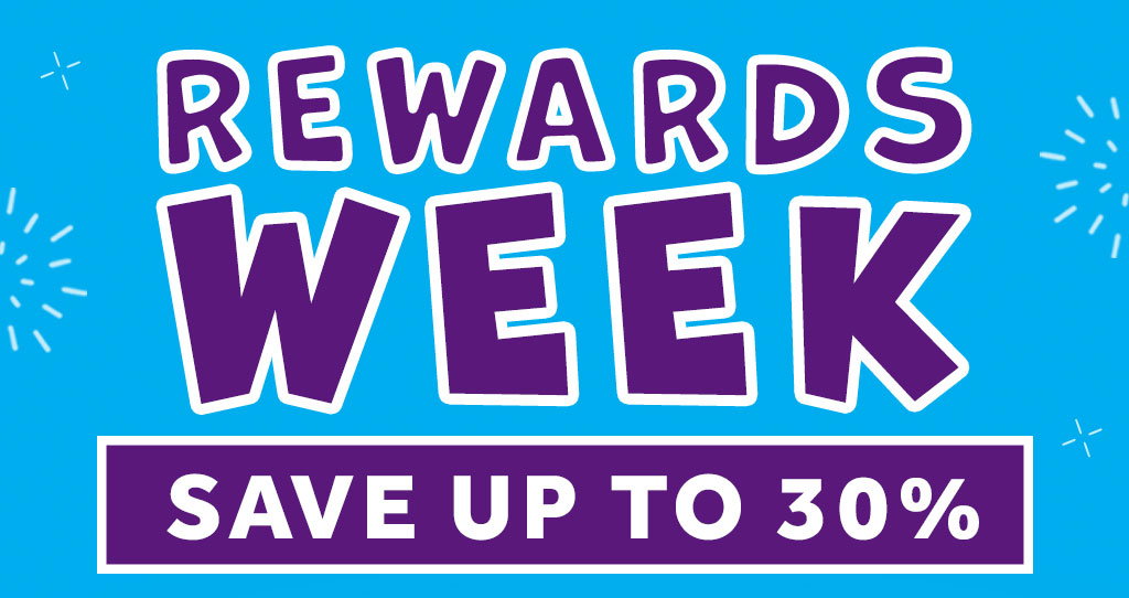Rewards week. Save up to 30%