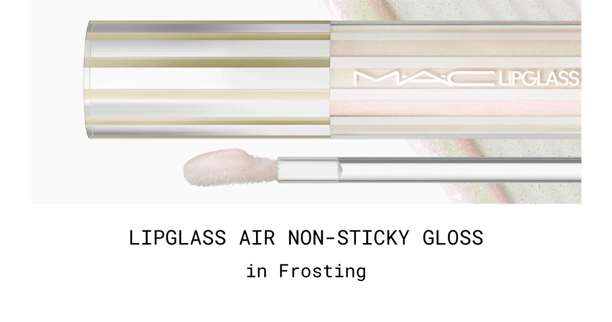 LIPGLASS AIR NON-STICKY GLOSS | in Frosting