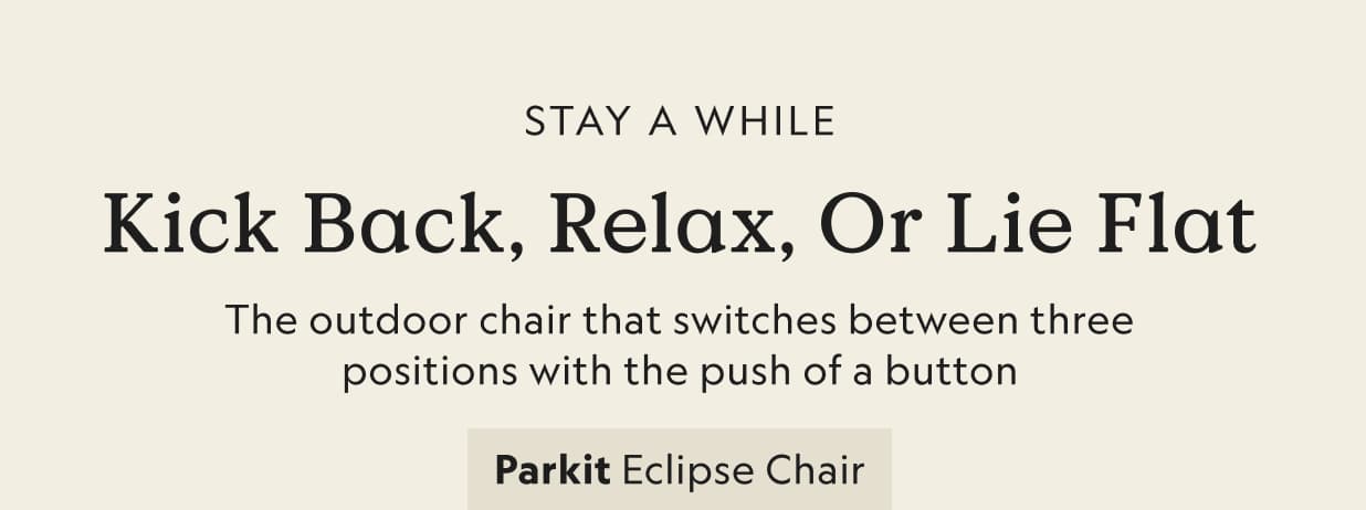 Kick Back, Relax, Or Lie Flat