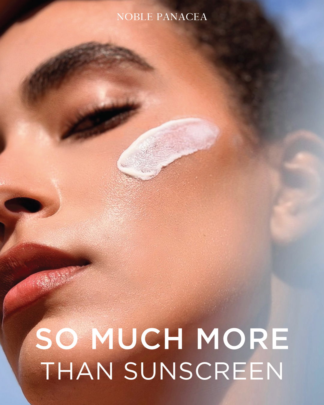 So Much More Than Sunscreen