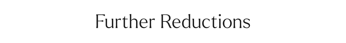 Further reductions