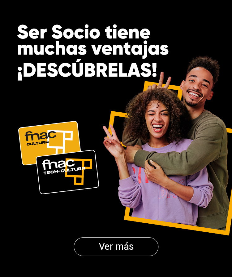 DESCUBRE LAS VENTAJAS DE FNAC.ES Ser socio tiene muchas ventajas ¡descúbrelas!