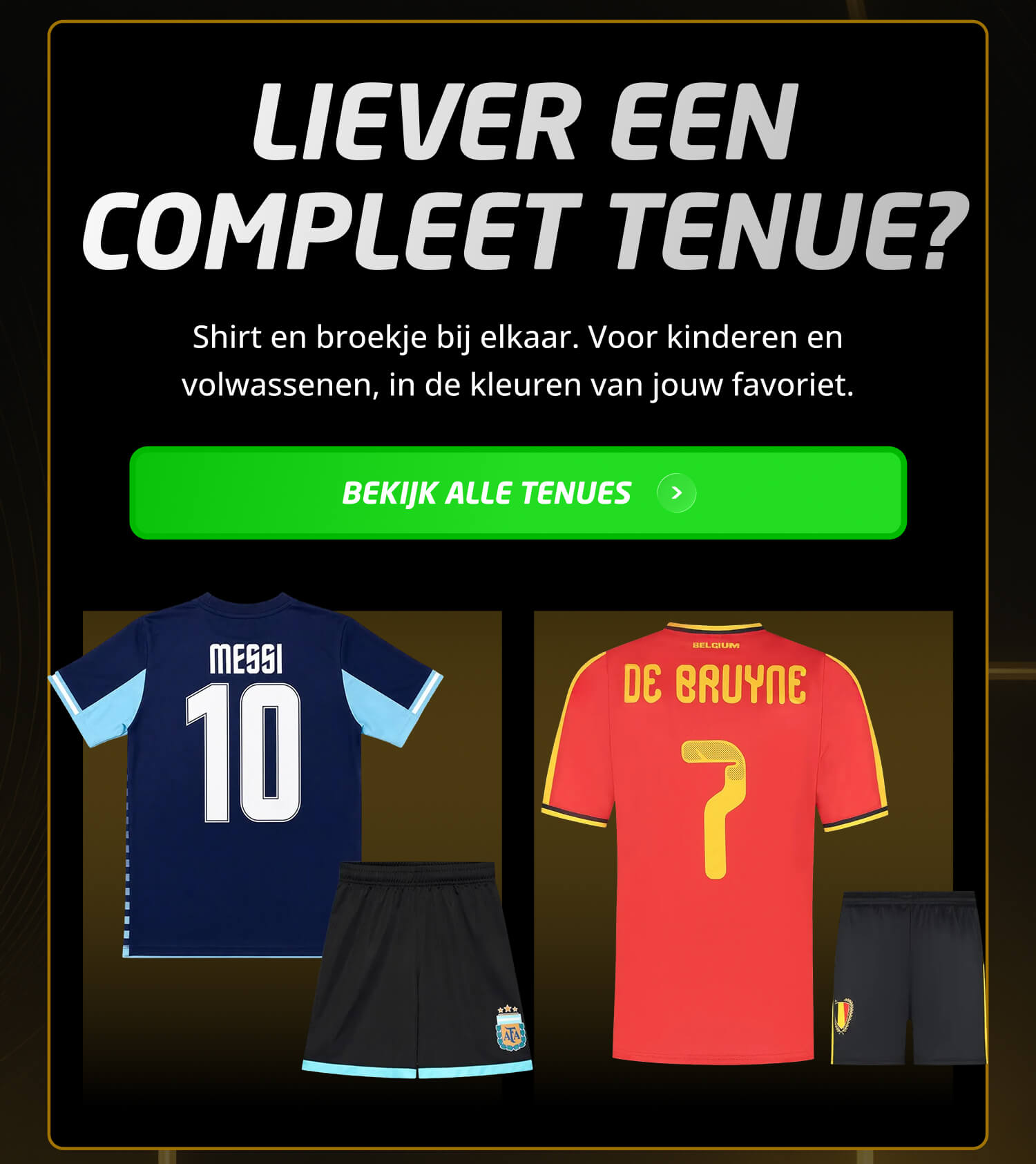 Liever een compleet tenue?