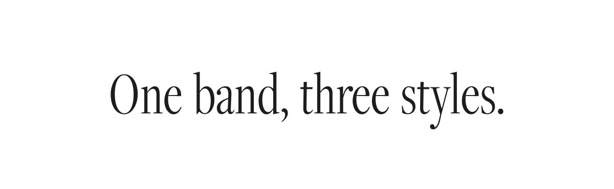 One band, three styles.