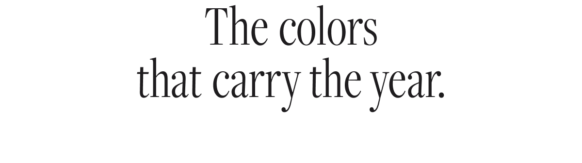 The colors that carry the year.
