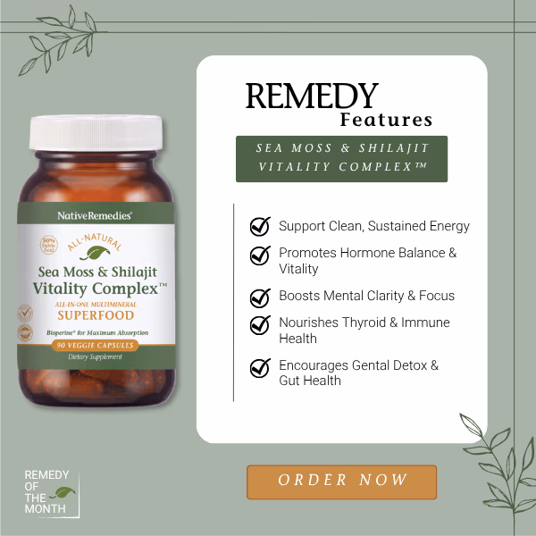 Native Remedies® Sea Moss & Shilajit Vitality Complex™