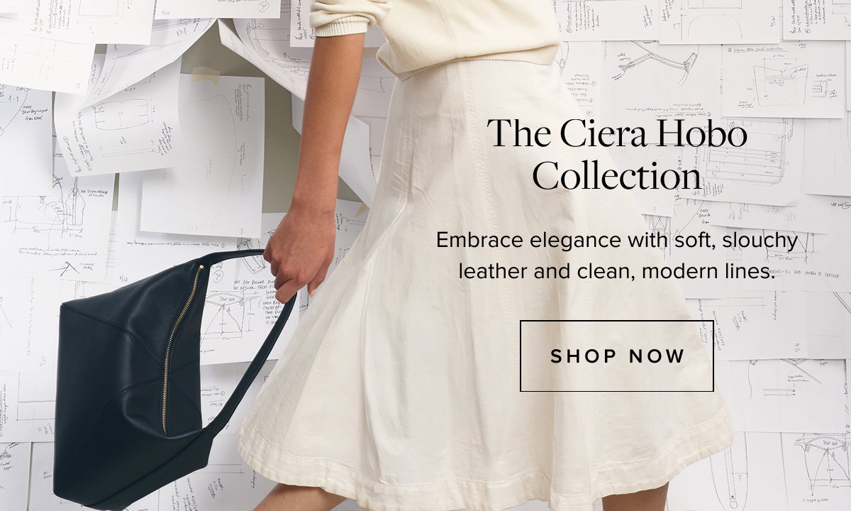 Shop the Ciera Hobo Collection >