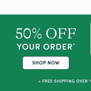 50% off your order