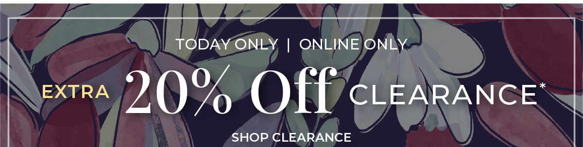 Today Only, Online Only: Extra 20% Off Clearance