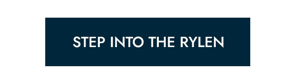Step Into the Rylan