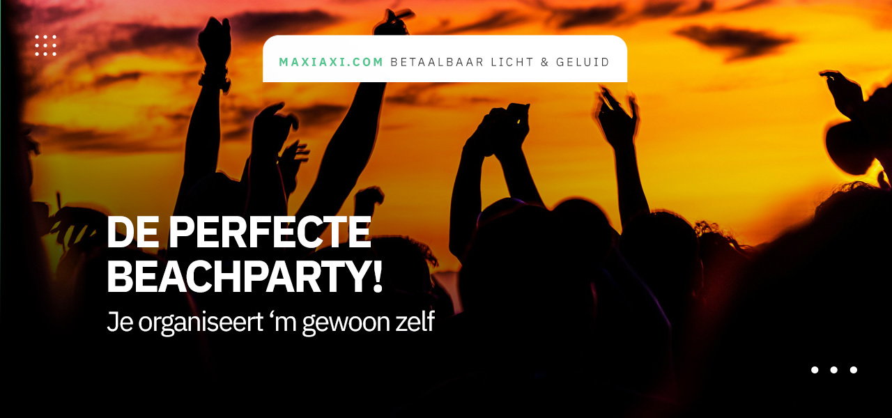Zon, strand en feest: zo organiseer je de perfecte beach party!