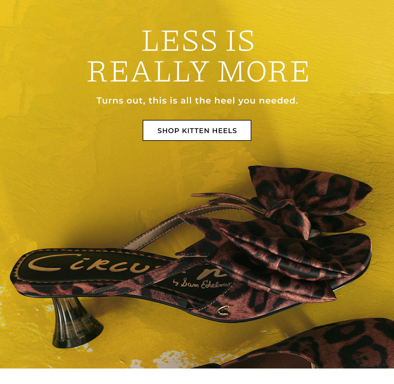 LESS IS REALLY MORE | Turns out, this is all the heel you needed. | Shop Kitten Heels