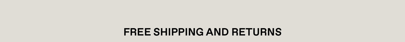 Free Shipping and Returns