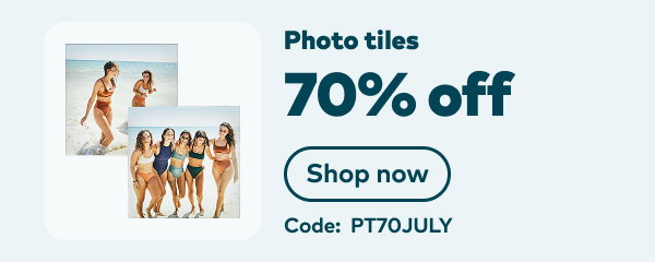 70% off photo tiles. Code: PT70JULY. Shop now.