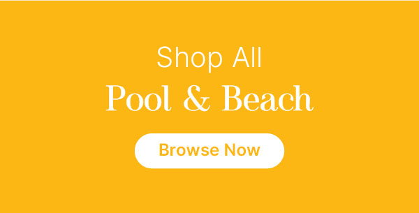 Shop All Pool and Beach