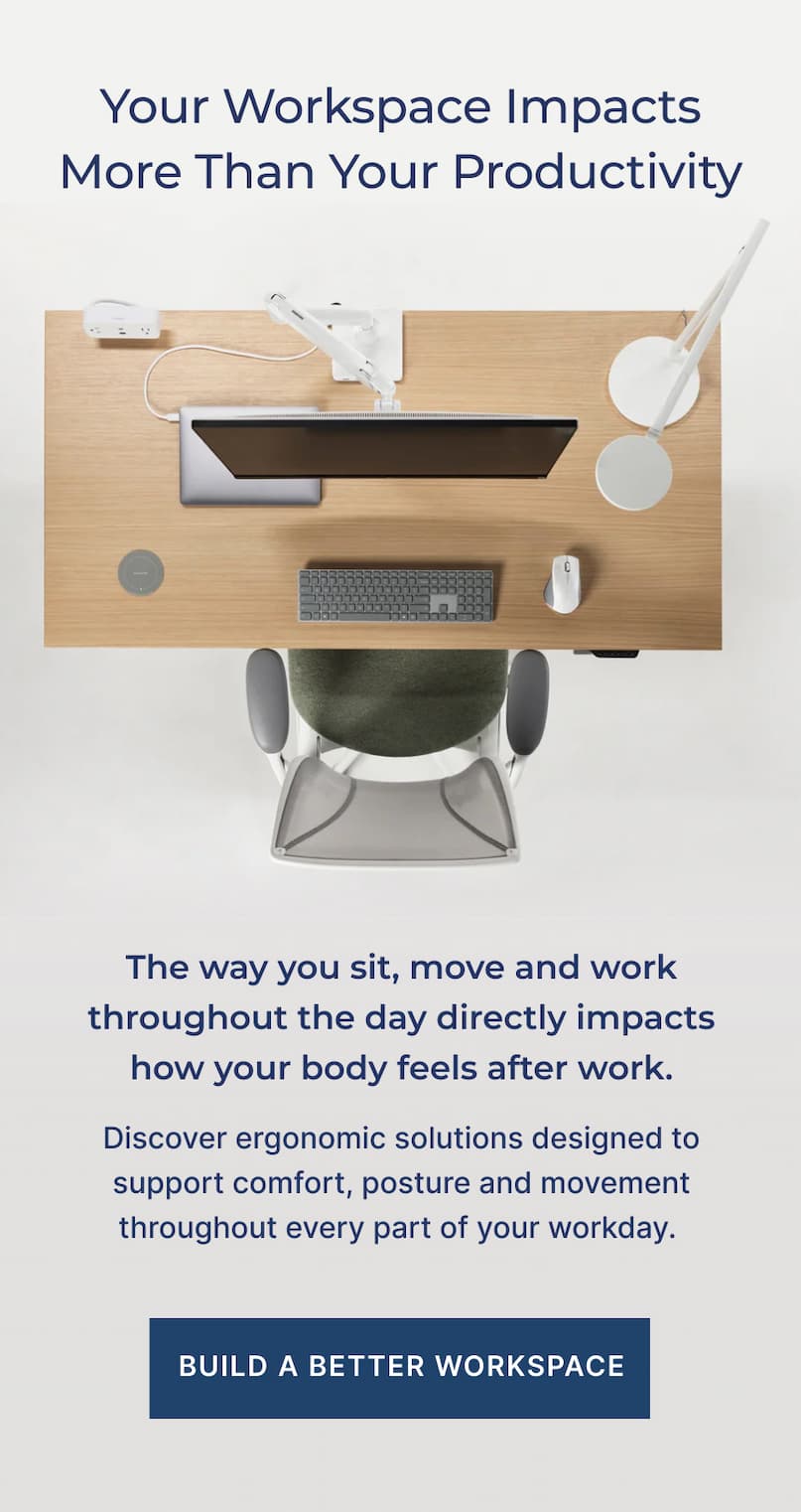 discover ergonomic solutions and build a better workspace