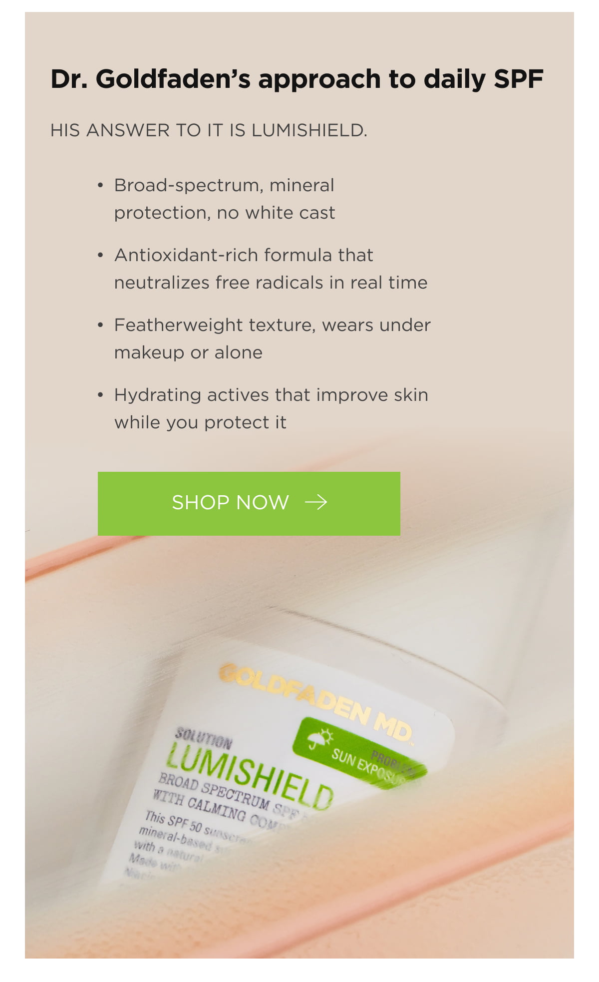 Dr. Goldfaden calls it the most underestimated threat in skincare.   His answer to it is LumiShield.