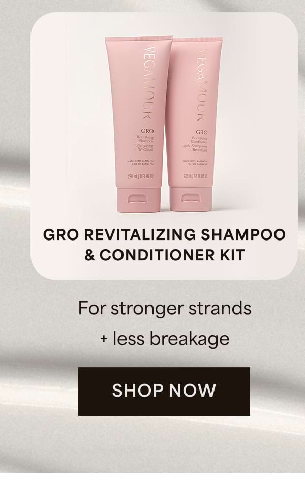 GRO Revitalizing Shampoo & Conditioner Kit For stronger strands + less breakage. Shop now