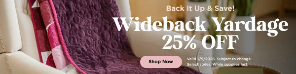 Wideback Yardage 25% Off. Shop now. Valid 7/9/26. Subject to change. Select styles. While supplies last.