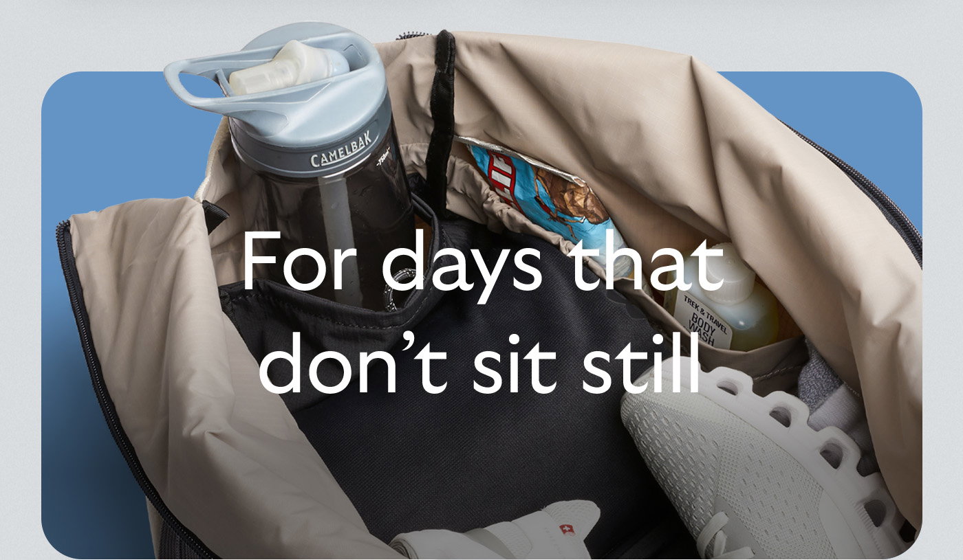 [Header] For days that don't sit still