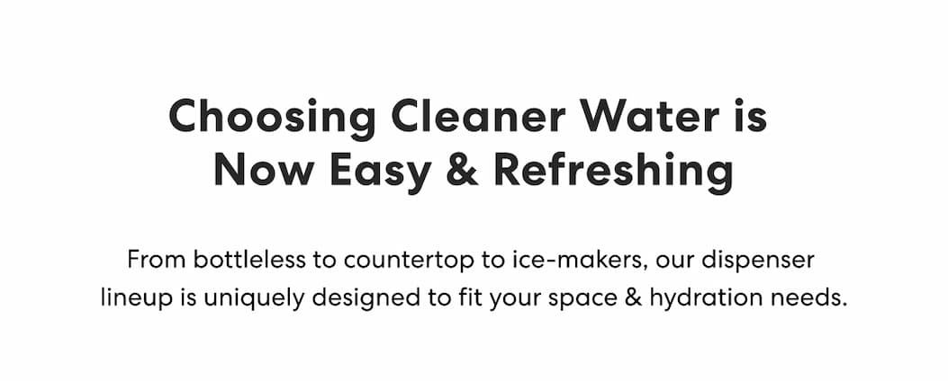 Choosing Cleaner Water is Now Easy and Refreshing