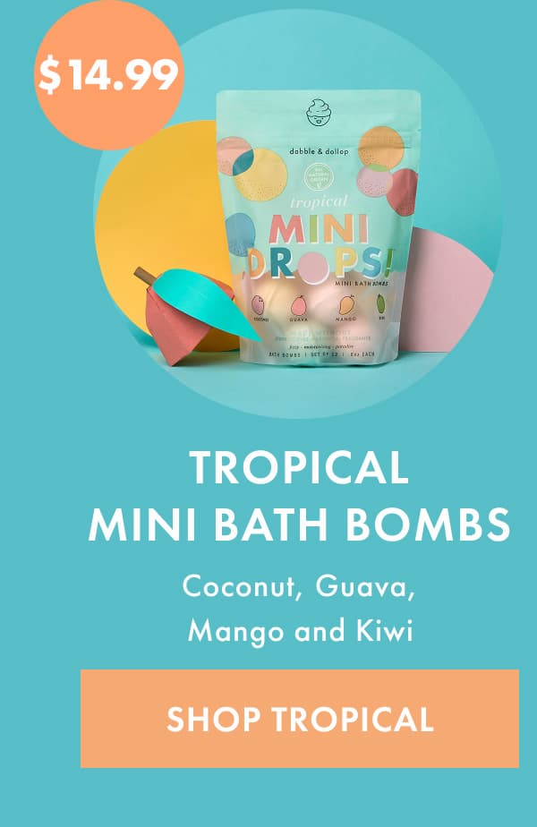 TROPICAL MINI BATH BOMBS | SHOP TROPICAL