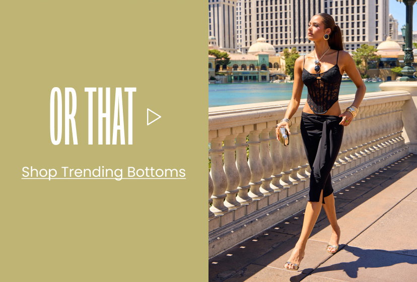 Or That. Shop Trending Bottoms