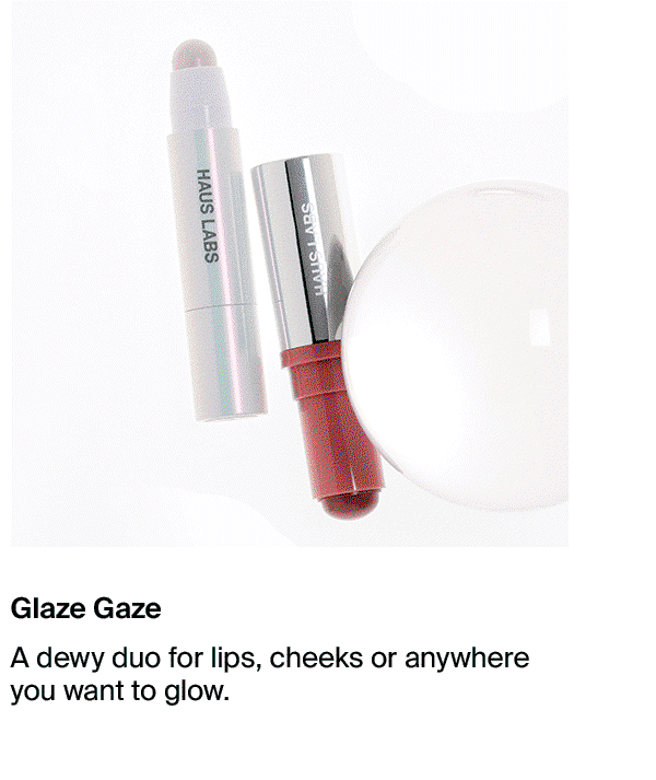 Glaze Gaze - A dewy duo for lips, cheeks or anywhere you want to glow.